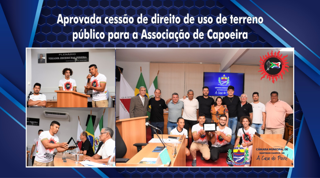 APROVADA CESSÃO DE DIREITO DE USO DE TERRENO PÚBLICO PARA A ASSOCIAÇÃO DE CAPOEIRA AFRO-MINAS – ASCAM